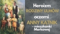 Heroizm Rodziny Ulmów oczami Anny Kątnik